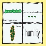 Arrogance Procrastination Fear Humility
